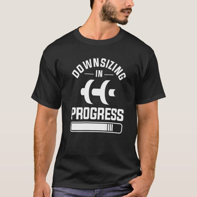 Downsizing In Progress Surgery Weight Loss Workout T-Shirt (Front)