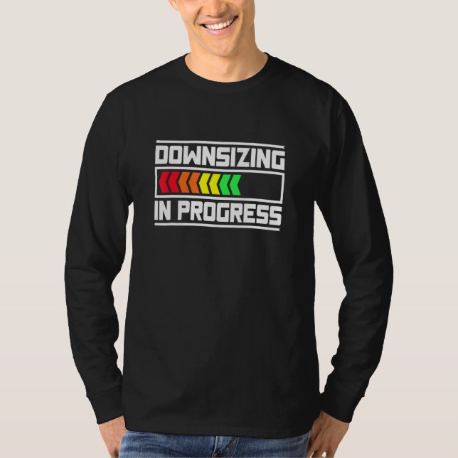Downsizing In Progress Weight Loss T-Shirt (Front)