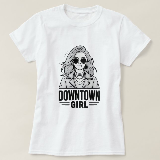 Downtown Girl  T-Shirt (Design Front)