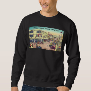 Downtown Kingston, Jamaica (Harbour Street) Sweatshirt