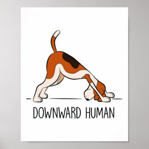 Downward Human - Men Women's Funny Dog Yoga Poster