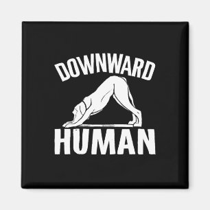 Downward Human, Yoga Pose, Dog Lover, Mediation , Magnet