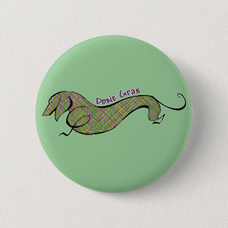 Doxie Gras 6 Cm Round Badge