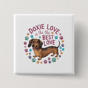 Doxie Love Is The Best Love 15 Cm Square Badge