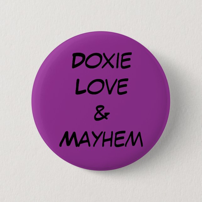 Doxie Love & Mayhem 6 Cm Round Badge (Front)