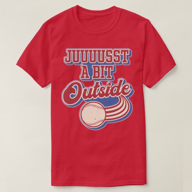 Doyle Juuuust a Bit Outside Baseball Fan Art T-Shirt (Design Front)