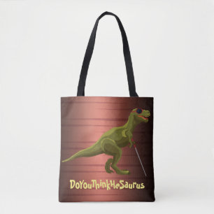 DoYouThinkHeSaurus Dinosaur Tote Bag