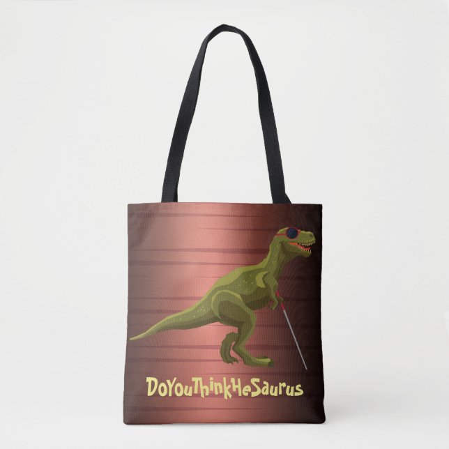 DoYouThinkHeSaurus Dinosaur Tote Bag (Front)