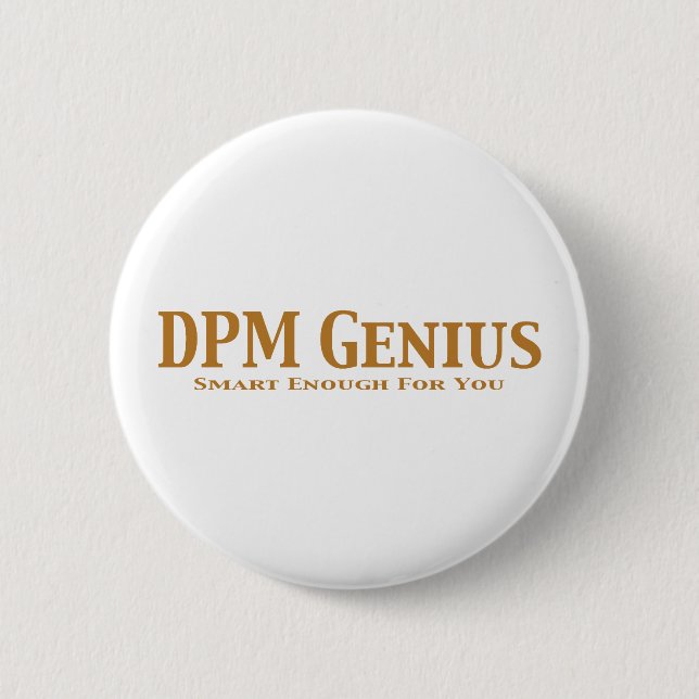 DPM Genius Gifts 6 Cm Round Badge (Front)