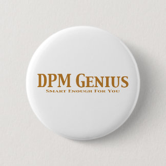 DPM Genius Gifts 6 Cm Round Badge