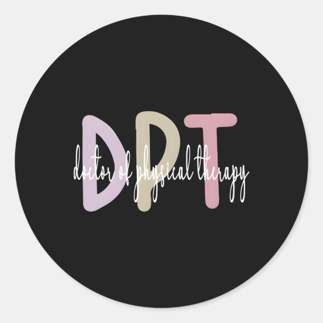 Dpt Appreciation Doctor Of Physical Therapy Gradua Classic Round Sticker (Front)