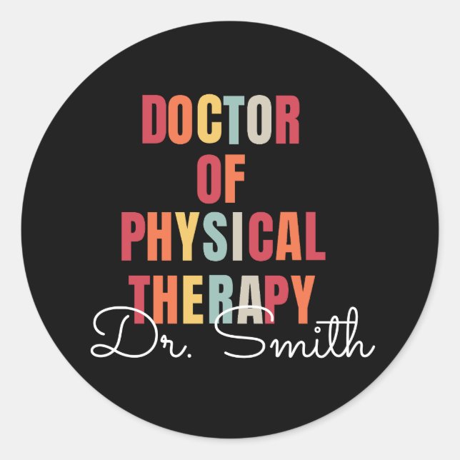 DPT Doctor of Physical Therapy Personalised  Classic Round Sticker (Front)