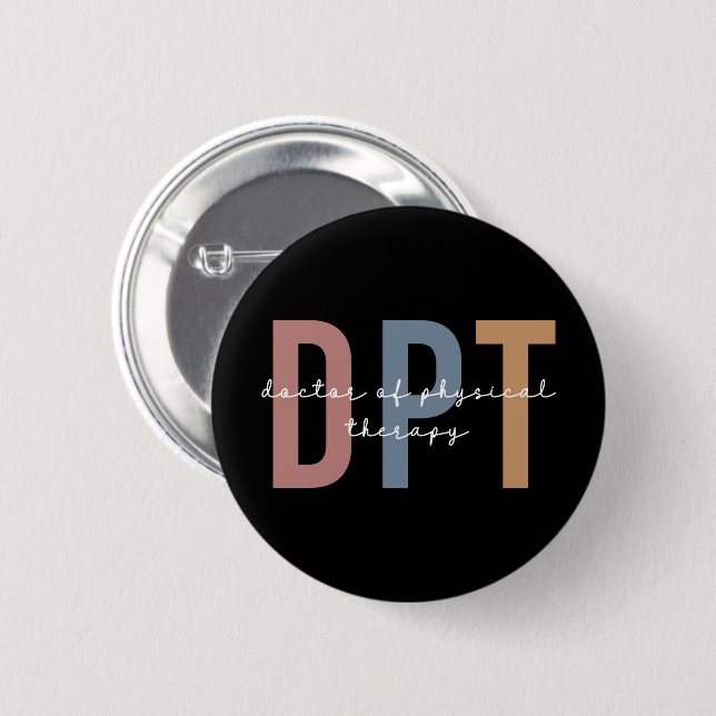 DPT Doctor of Physical Therapy Physical Therapist 6 Cm Round Badge (Front & Back)