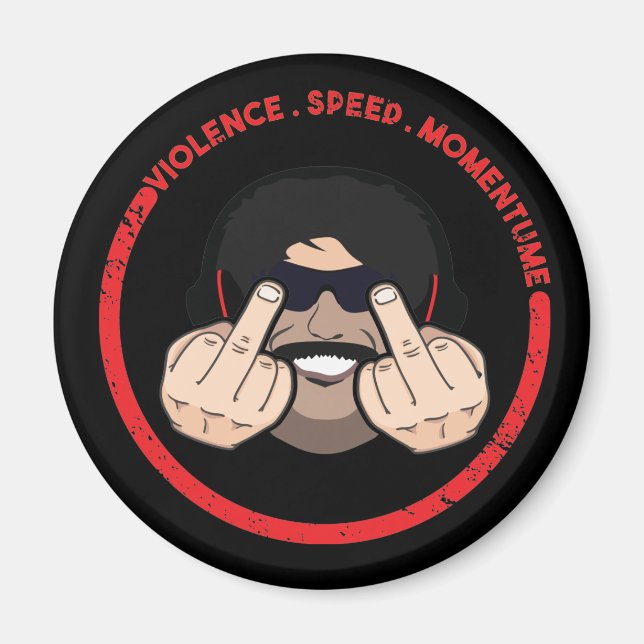 Dr Disrespect Violence Speed Momentum T-Shirt Magnet (Front)