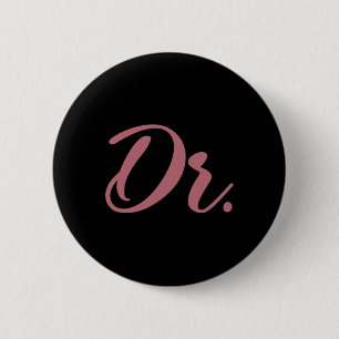 Dr. Doctor Medical School Graduation Women New Doc 6 Cm Round Badge
