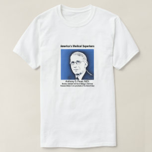 Dr. Fauci, America’s Medical Superhero, white T-Shirt