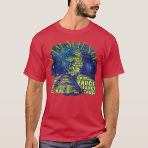 Dr Fauci I Am Science Space Alien anti Mandate Arr T-Shirt