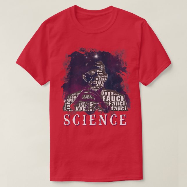 Dr Fauci I Am Science Space Alien anti Mandate Arr T-Shirt (Design Front)