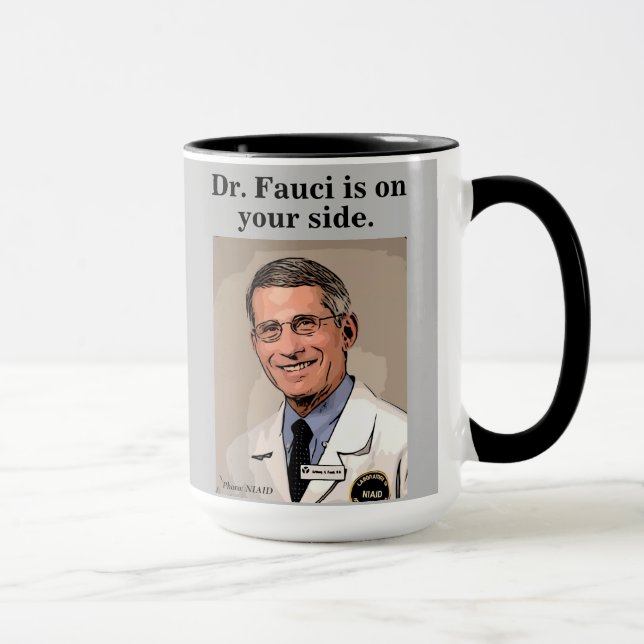 Dr. Fauci is on your side, gray Mug (Right)