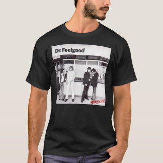 Dr. Feelgood Malpractise  Classic T-Shirt