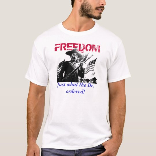 Dr. Freedom T-Shirt