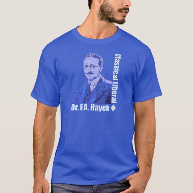 Dr. Friedrich August von Hayek T-Shirt (Front)