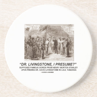 Dr. Livingstone, I Presume? Coaster
