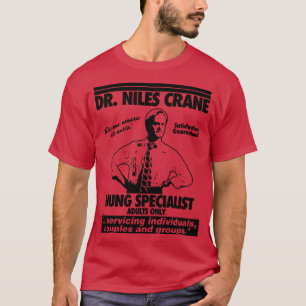 Dr Niles Crane Hung Specialist T-Shirt