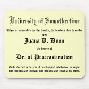 Dr. of Procrastination, joke diploma Mouse Mat