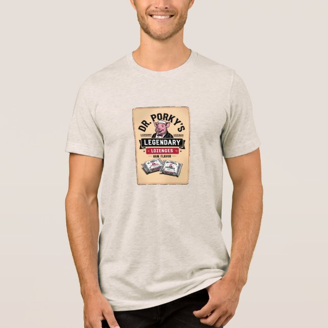 Dr. Porky's Ham-Flavoued Lozenges (Fictional) Tri-Blend Shirt (Front)