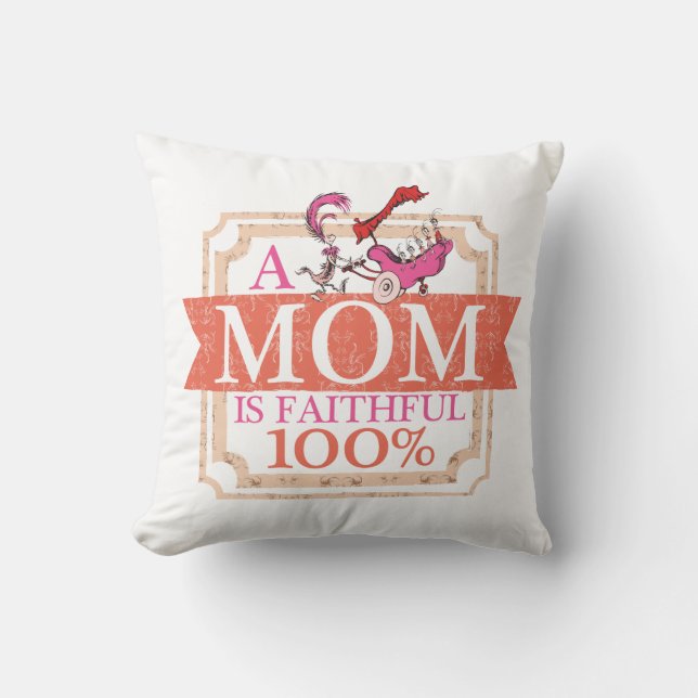 Dr. Seuss | A Mum Is Faithful 100% Cushion (Front)