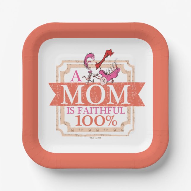 Dr. Seuss | A Mum Is Faithful 100% Paper Plate (Front)