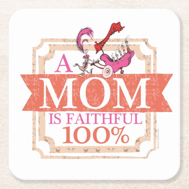 Dr. Seuss | A Mum Is Faithful 100% Square Paper Coaster (Front)