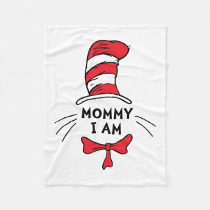 Dr. Seuss   Cat in the Hat - Mummy I am Fleece Blanket