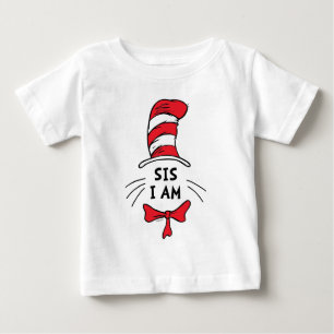 Dr. Seuss   Cat in the Hat - Sis I am Baby T-Shirt