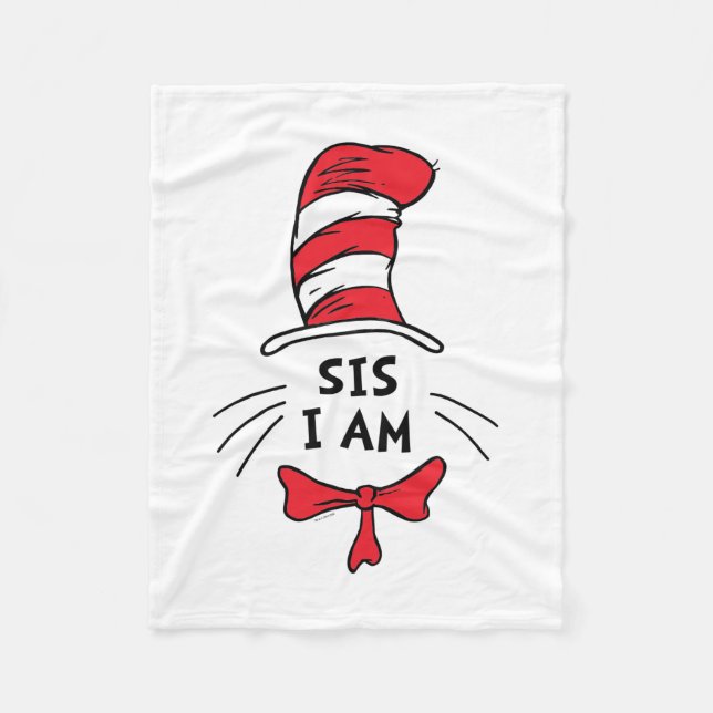 Dr. Seuss | Cat in the Hat - Sis I am Fleece Blanket (Front)