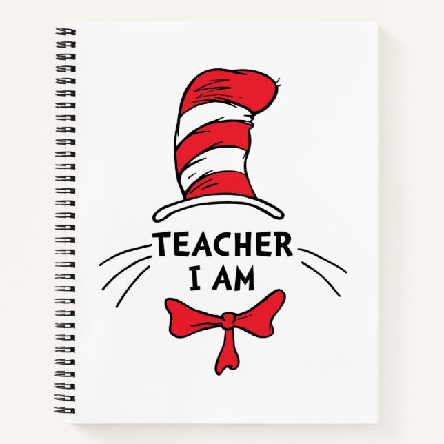 Dr. Seuss | Cat in the Hat - Teacher I am Notebook (Front)