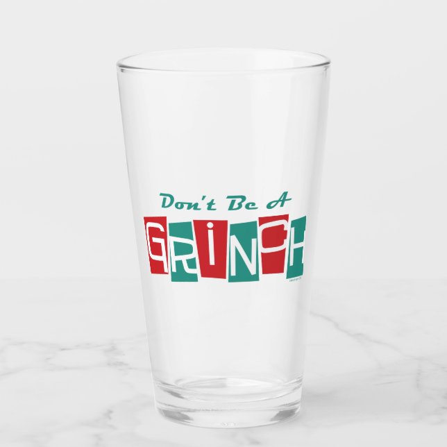 Dr. Seuss | Don't be a Grinch Glass (Front)
