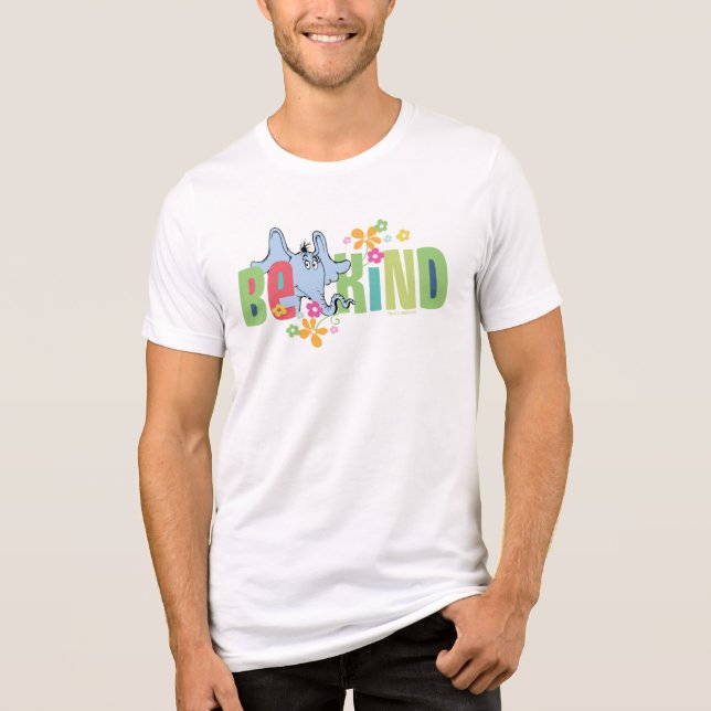 Dr. Seuss Horton Hears A Who | Be Kind Tri-Blend Shirt (Front)