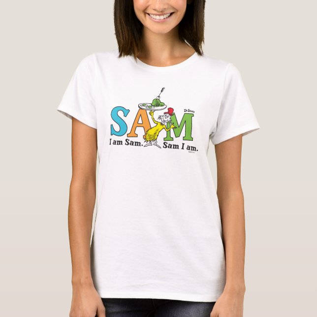 Dr. Seuss | I Am Sam. Sam I Am. T-Shirt (Front)