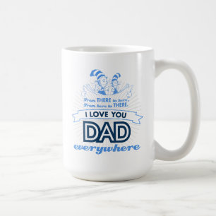 Dr. Seuss I Love You Dad Everywhere Coffee Mug