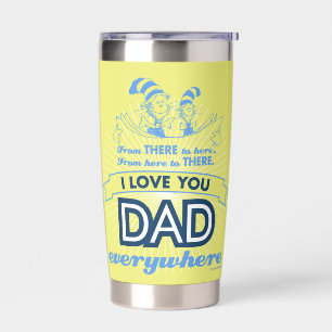 Dr. Seuss   I Love You Dad Everywhere Insulated Tumbler