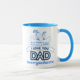 Dr. Seuss   I Love You Dad Everywhere Mug