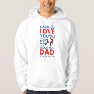 Dr. Seuss   I Love You Dad So Much You See Hoodie