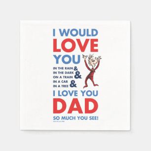 Dr. Seuss   I Love You Dad So Much You See Napkin