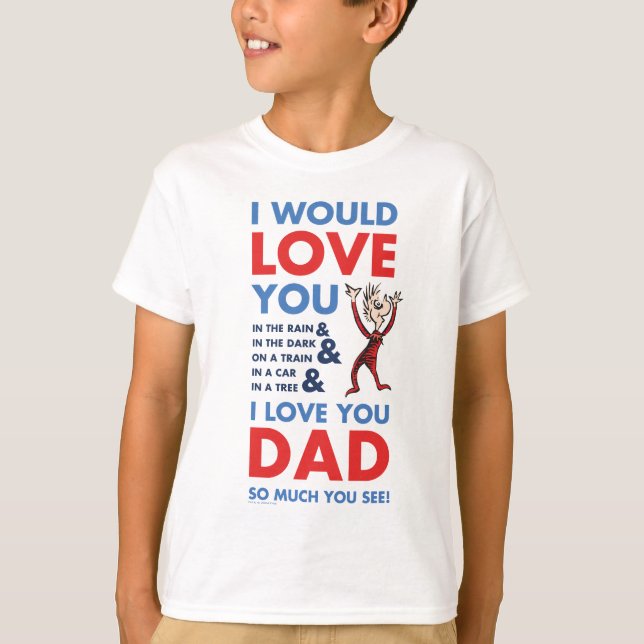 Dr. Seuss | I Love You Dad So Much You See T-Shirt (Front)