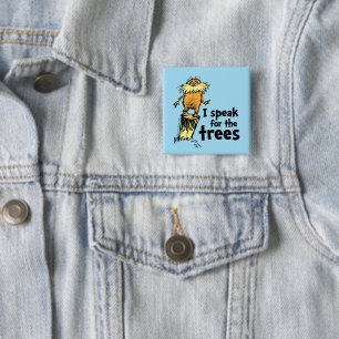 Dr. Seuss   I Speak for the Trees - Lorax Stump 15 Cm Square Badge
