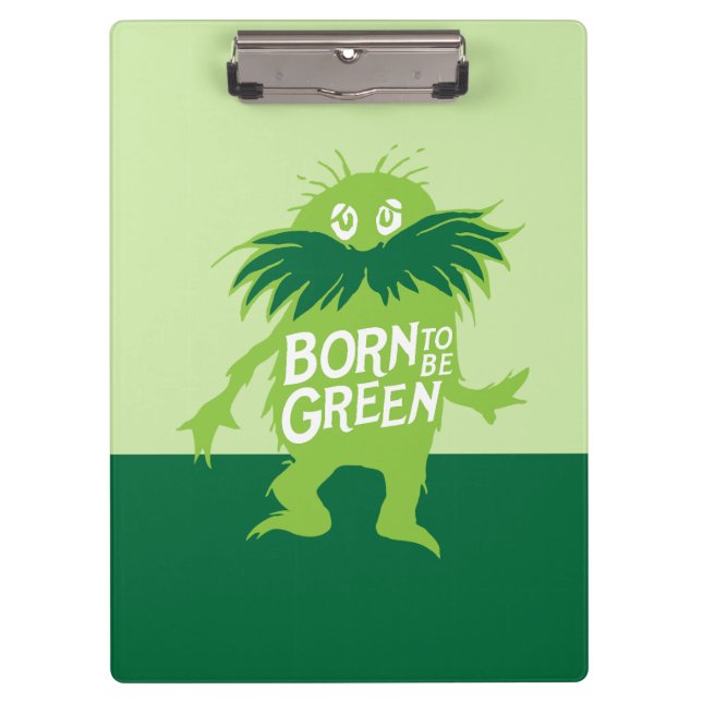 Dr. Seuss | Lorax - Born To Be Green Clipboard (Front)