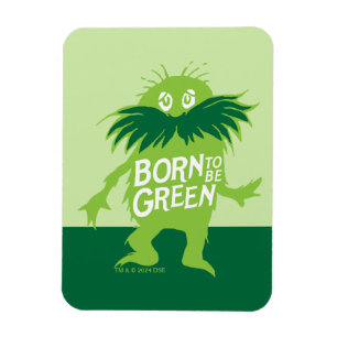 Dr. Seuss Lorax - Born To Be Green Magnet