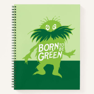 Dr. Seuss Lorax - Born To Be Green Notebook